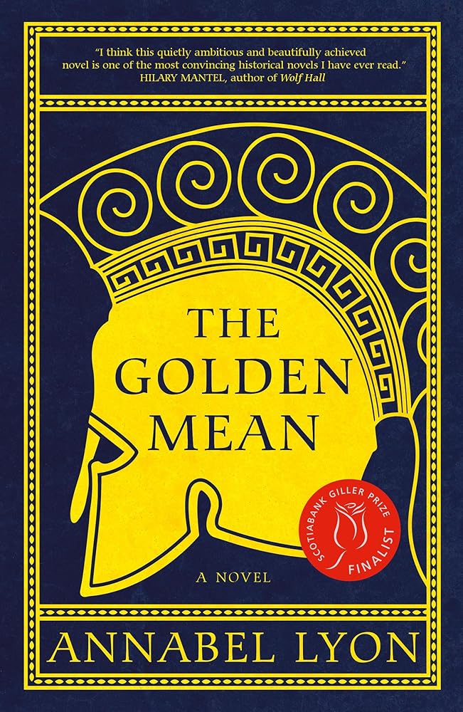 The Golden Mean (Governor General's Literary Awards-Romans Et Nouvelles (Fict) cover image