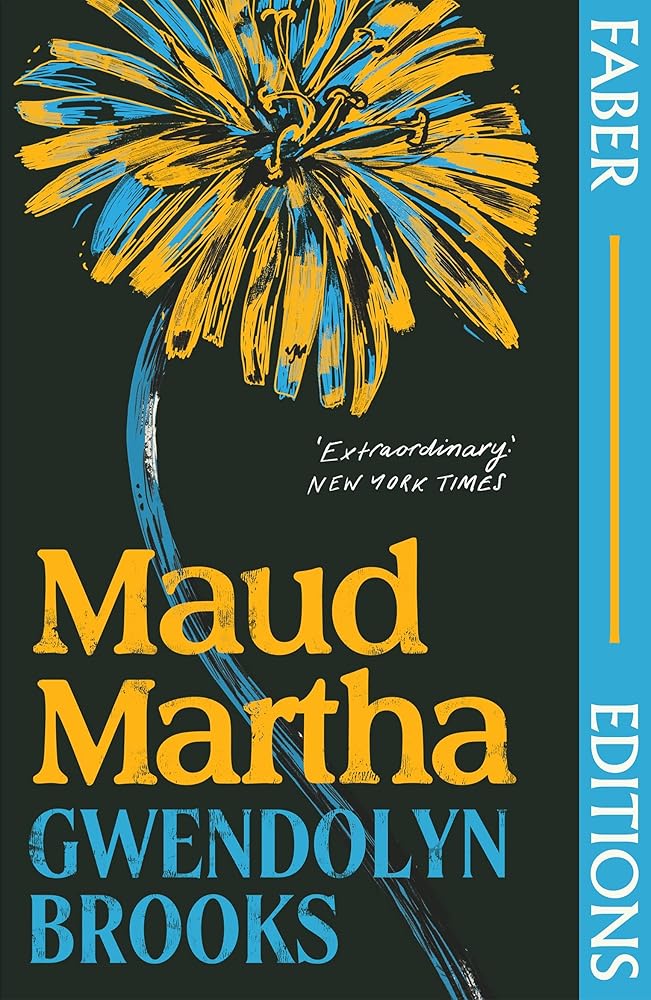 Maud Martha (Faber Editions): 'I loved it and want everyone to read this lost literary treasure.' Bernardine Evaristo cover image