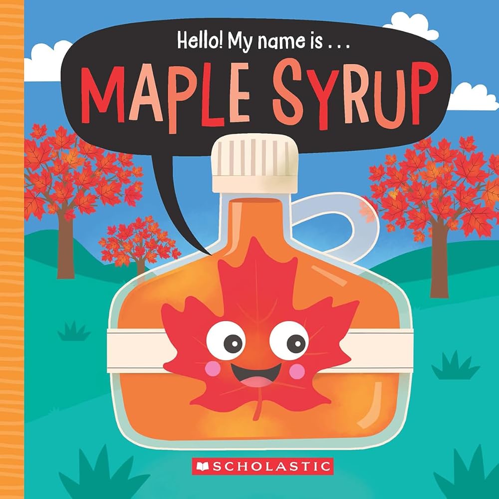 Hello! My Name Is . . . Maple Syrup cover image