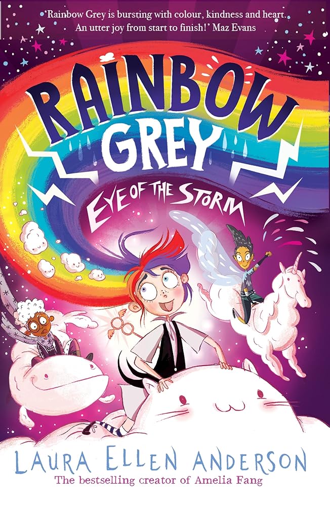 Rainbow Grey: Eye of the Storm: A magical adventure series for young readers in 2022 from the bestselling author of Amelia Fang! (Rainbow Grey Series) cover image