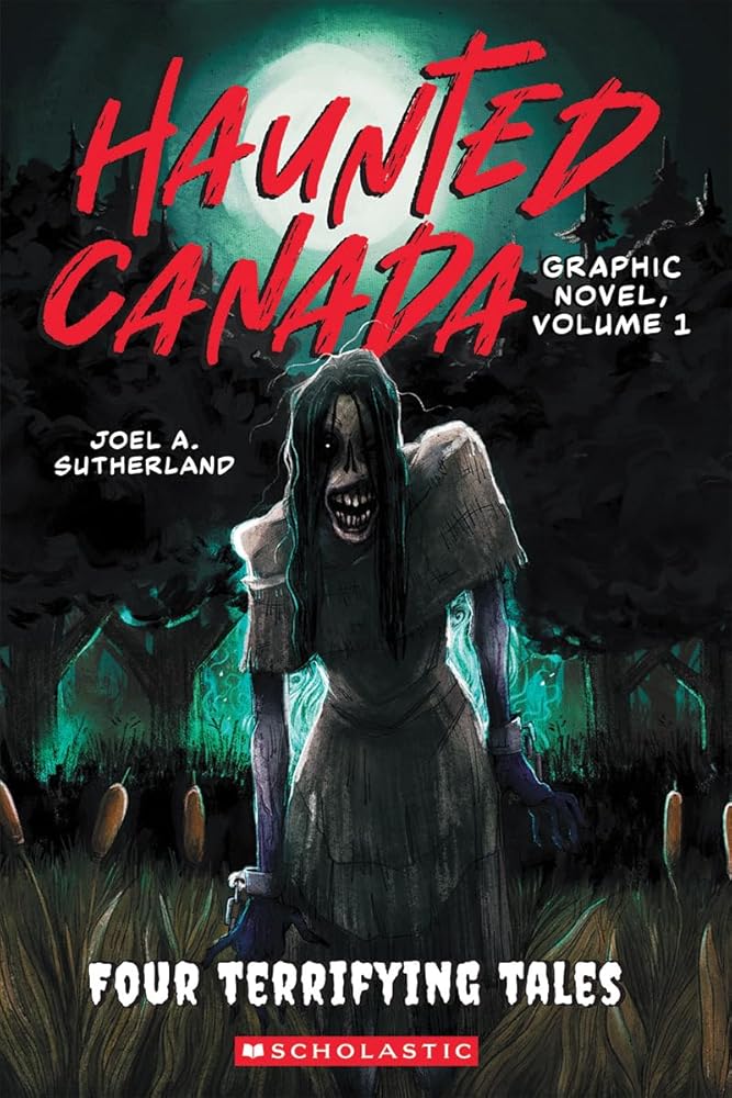 Haunted Canada Graphic Novel, Volume 1: Four Terrifying Tales cover image