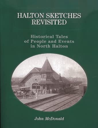 Halton Sketches Revisited: Historical Tales of People and Events in North Halton cover image