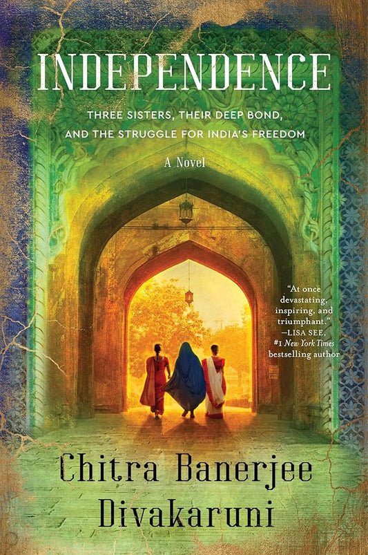 Independence: A Gripping Historical Novel of Sisterhood and Struggle During India's Fight for Independence in 1947 cover image