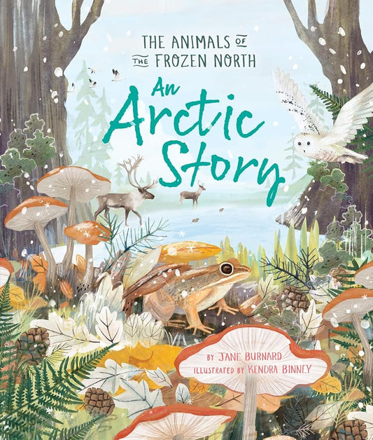 An Arctic Story: The Animals of the Frozen North cover image