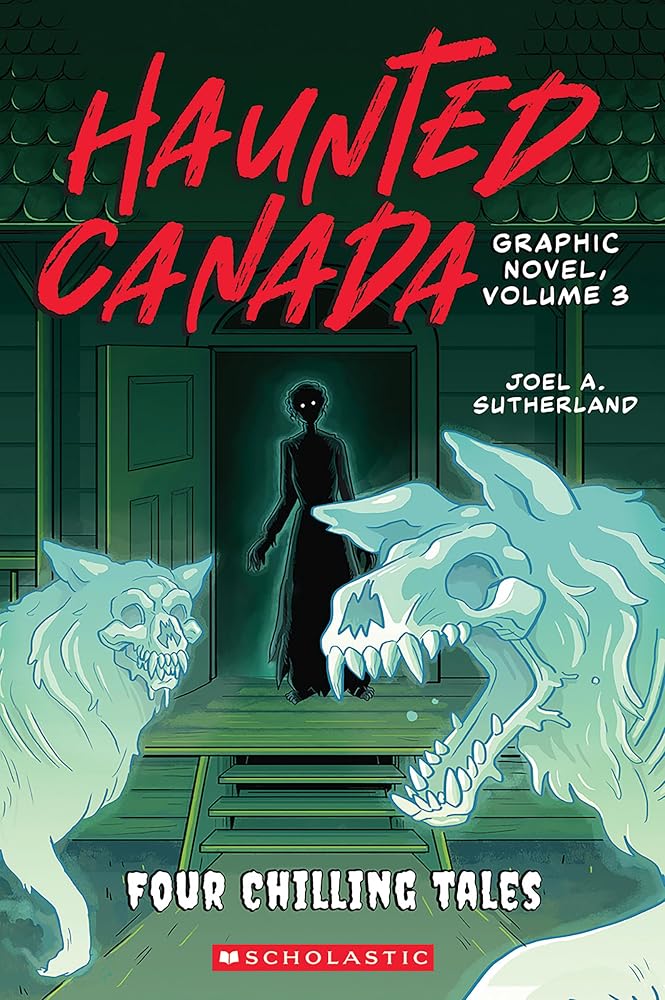 Haunted Canada Graphic Novel, Volume 3: Four Chilling Tales cover image