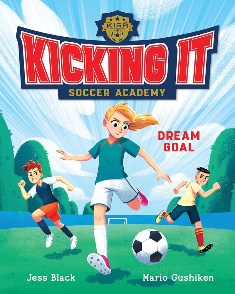 Kicking It Soccer Academy: Dream Goal cover image