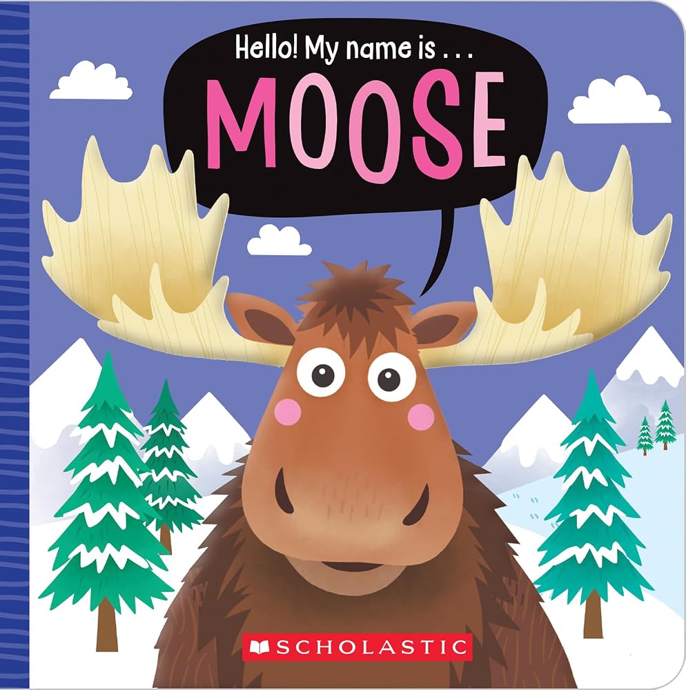 Hello! My Name is . . . Moose cover image
