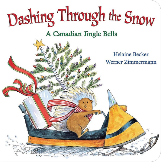 Dashing Through The Snow: A Canadian Jingle Bells cover image