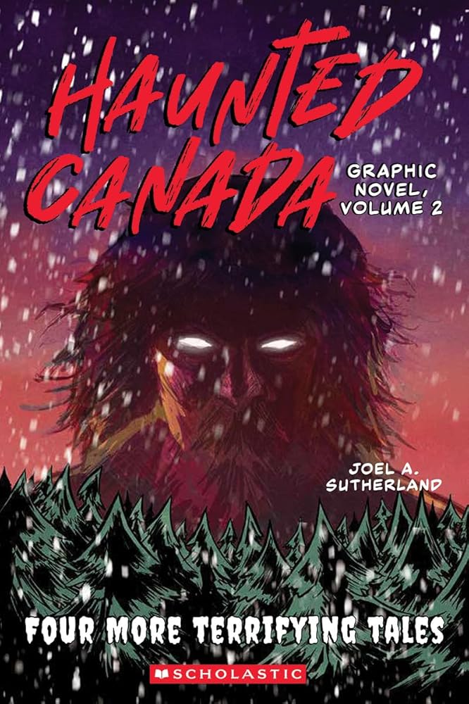 Haunted Canada Graphic Novel, Volume 2: Four More Terrifying Tales cover image