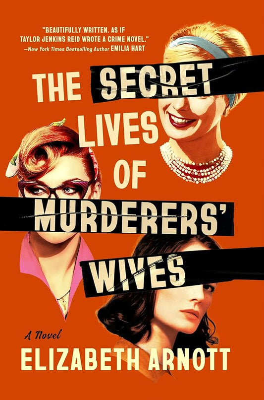 The Secret Lives of Murderers' Wives: A Novel cover image
