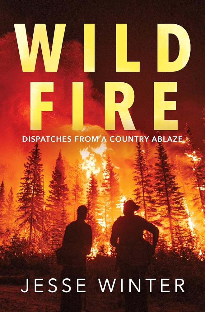 Wild Fire: Dispatches from a Country Ablaze cover image