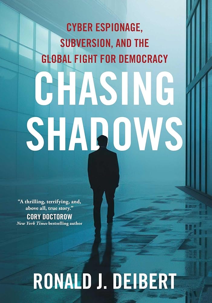 Chasing Shadows: Cyber Espionage, Subversion, and the Global Fight for Democracy cover image