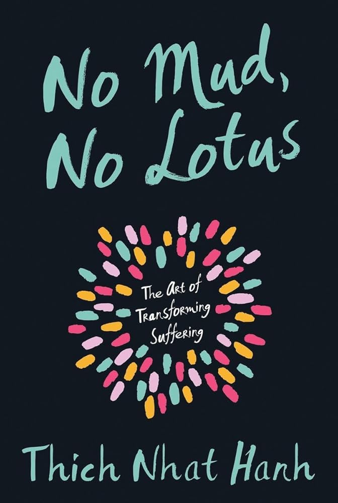 No Mud, No Lotus: The Art of Transforming Suffering cover image